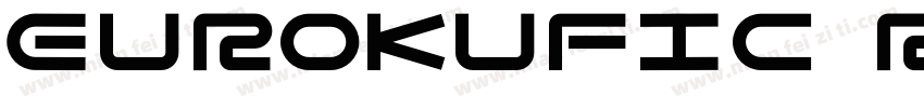 Eurokufic Regular字体转换